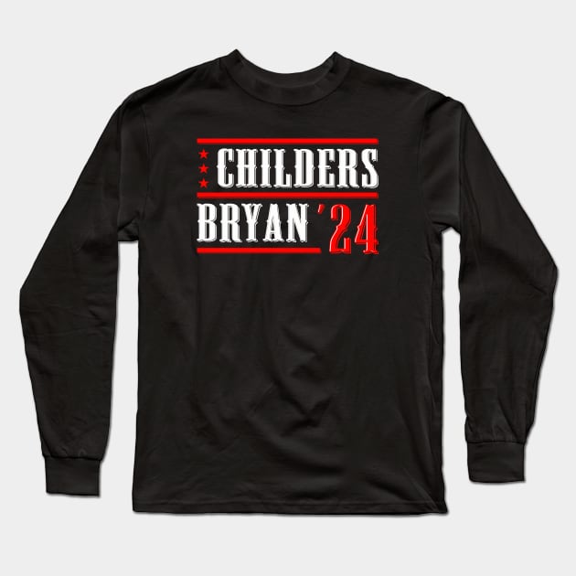 Childers Bryan 2024 For President Long Sleeve T-Shirt by flataffex